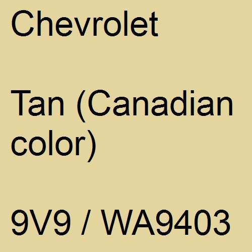 Chevrolet, Tan (Canadian color), 9V9 / WA9403.